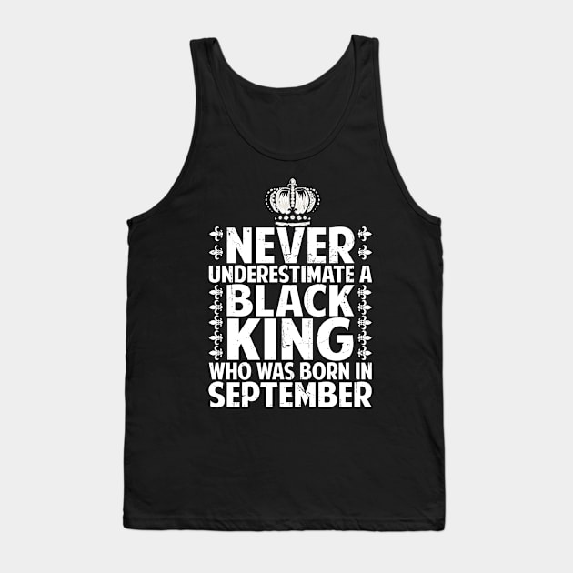 Afro American Black King Are Born in September  September Birthday Tank Top by Pizzan